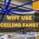 Ceiling Fan Installation Is A Wise Choice