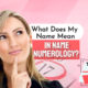 Name Numerology – What Does My Name Mean?