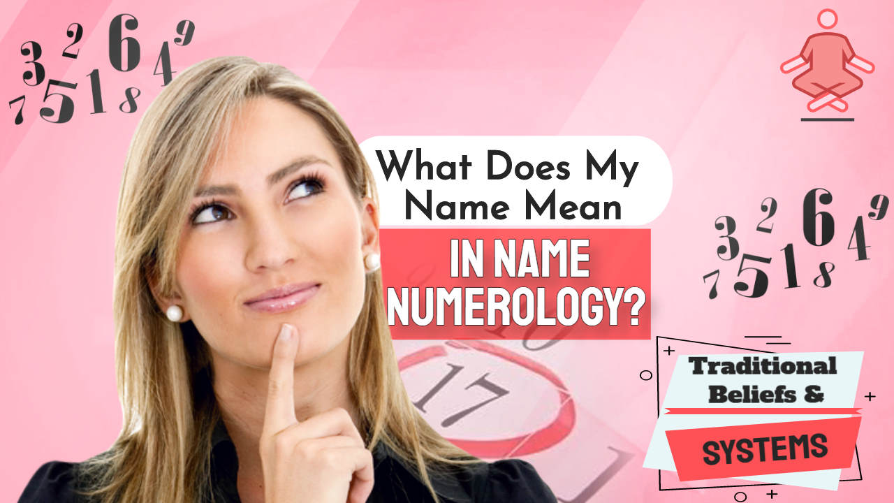 Name Numerology – What Does My Name Mean?