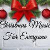 All I Want for Christmas – Music For Everyone