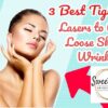 Laser Treatment & Skincare – Reduce Loose Skin And Wrinkles