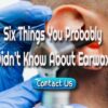 Earwax – Did You Know Its Color Can Say A Lot