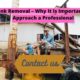 Junk Removal – Why It Is Important to Approach a Professional ?