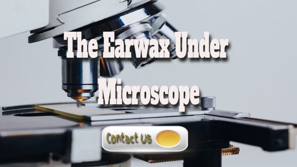 earwax under microscope