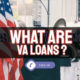 Benefits of VA Loans and the Requirements for VA Loans