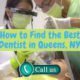 How to Find the Best Dentist in Queens, New York