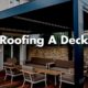 Roofing A Deck
