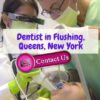 Affordable & Experienced Dentist In Flushing, Queens New York