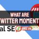 Twitter Moments for Local SEO: How Can They Help?