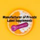 The Best Manufacturer of Private Label Supplements