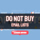 Why You Should NOT Buy An Email List