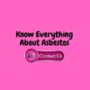 Everything You Need To Know About Asbestos