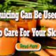 Juicing Can Be Used to Care for Your Skin
