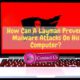 How Can A Layman Prevent Malware Attacks On His Computer in USA?