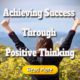 Techniques for Achieving Success through Positive Thinking