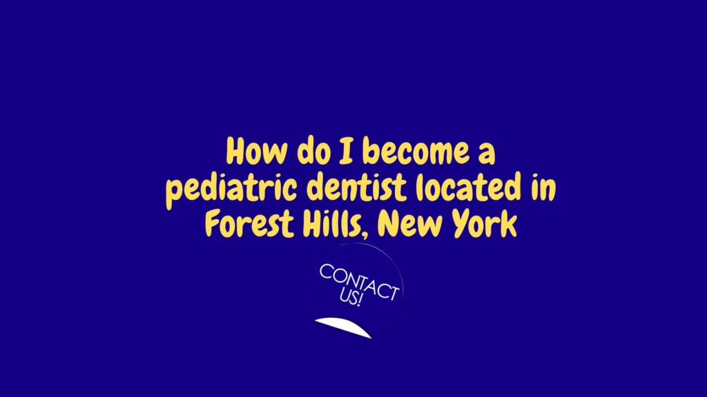 pediatric dentist forest hills