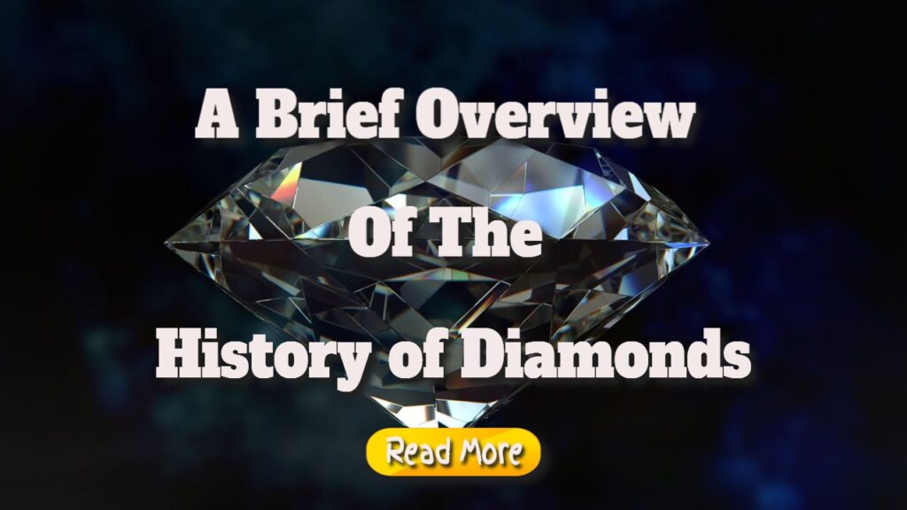 a brief overview of the history of diamonds