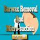 Learn about Earwax Removal and Micro-suction