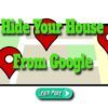 Why Should You Hide Your House from Google Street View