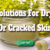 Natural Skin Care Solutions for Dry or Cracked Skin