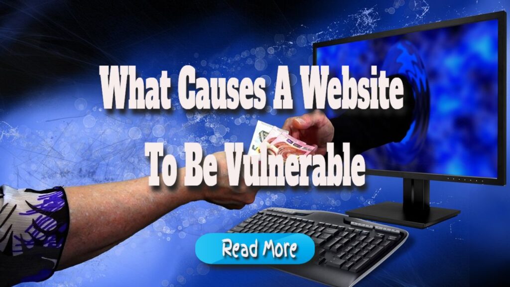 what causes a website to be vulnerable