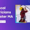 Home Electrical Peace of Mind from Electricians Worcester MA