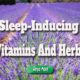 Sleep-Inducing Vitamins and Herbs