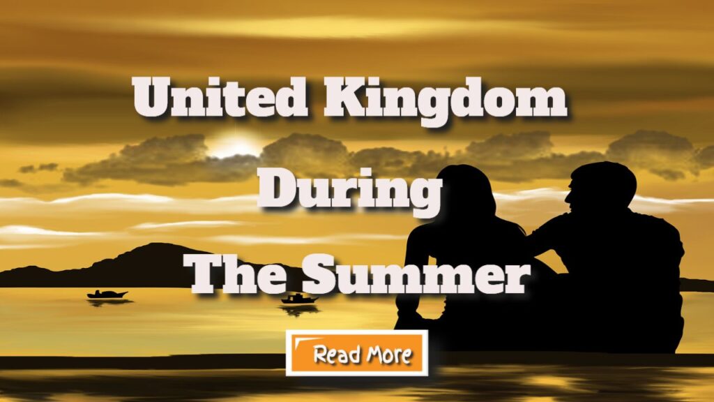 united kingdom during the summer
