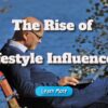 The Rise of Lifestyle Influencers