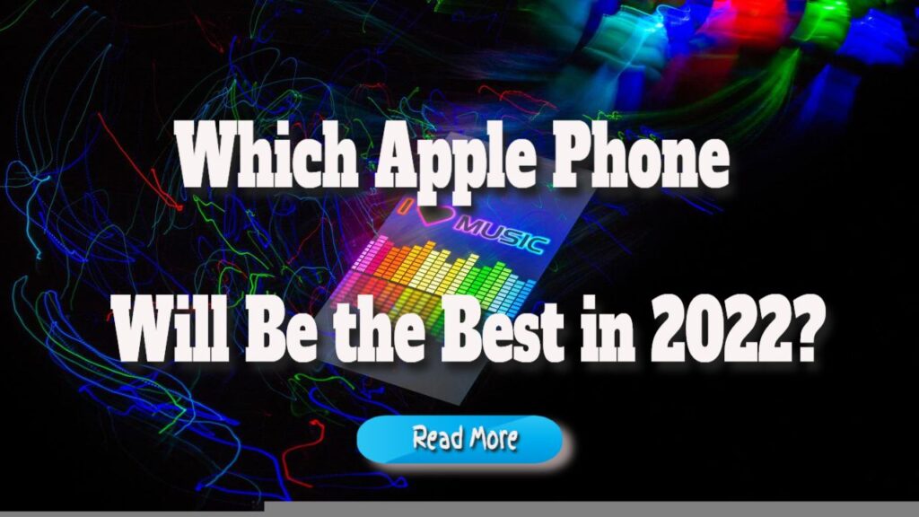 which apple iphone will be the best in 2022