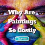 Why are paintings so costly?