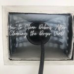 How to Clean Debris After Cleaning the Dryer Vent