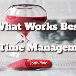 What Works Best in Time Management