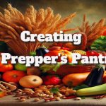 Creating a Prepper’s Pantry