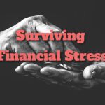 Surviving Financial Stress