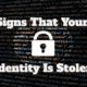 Signs That Your Identity Is Stolen