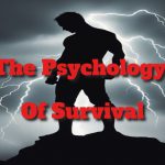 Survival Psychology: Mastering Mental Resilience Techniques